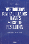Go to Construction Contract Claims, Changes &amp; Dispute Resolution