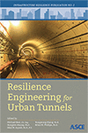 Go to Resilience Engineering for Urban Tunnels
