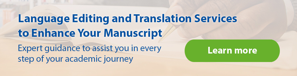Language Editing and Translation Services to Enhance Your Manuscript